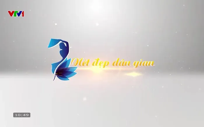 Chương trình Nét đẹp dân gian I Phát sóng kênh VTV1 ĐTHVN