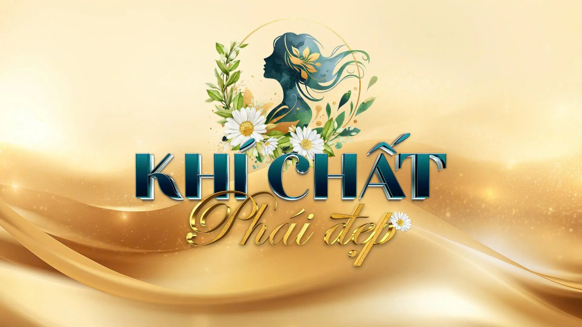 TV show Khí chất phái đẹp – cùng mong chờ màn hợp tác của VE – Mega WeCare